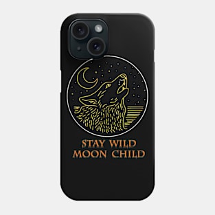 Stay Wild Moon Child Phone Case