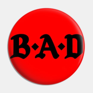 B.A.D. Pin