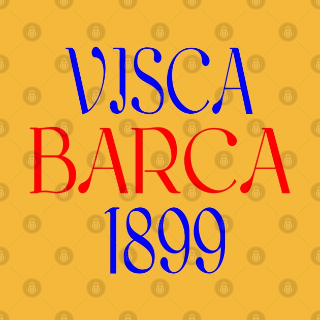 Barcelona Visca Barca by Medo Creations