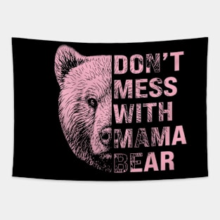 Don't Mess with Mama Bear Tapestry