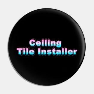 Ceiling Tile Installer Pin