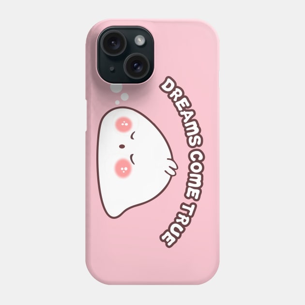 DREAMS COME TRUE Phone Case by WOW DESIGN