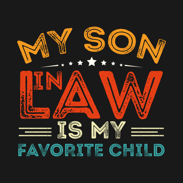My Son In Law Is My Favorite Child by BKSMAIL-Shop