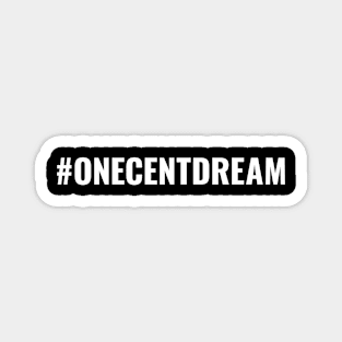 One Cent Dream Magnet