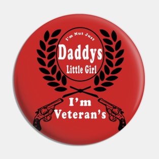 Daddys Little Girl Veteran Dad Veterans Day Gift Shirt Pin