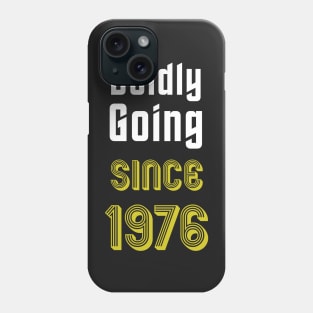 Boldly Going Since 1976 Phone Case