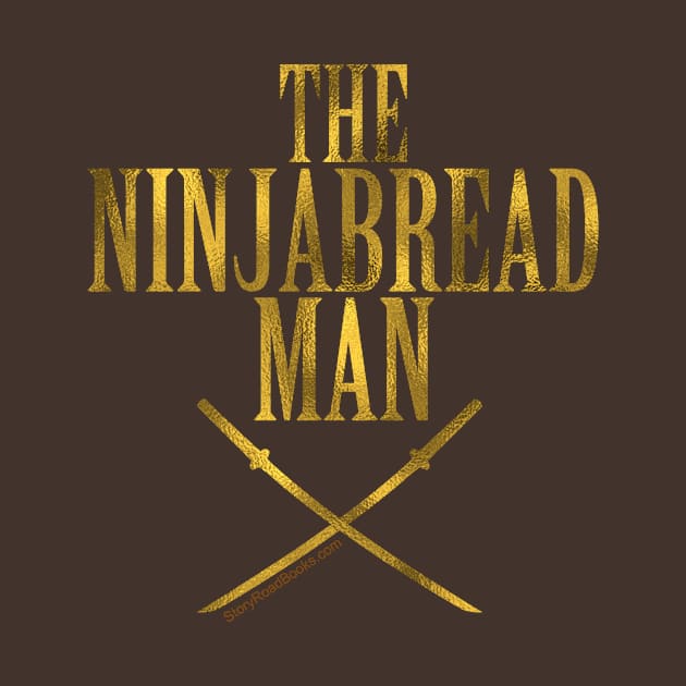 The Ninjabread Man (Epic Fairy Tales) by StorybookTees