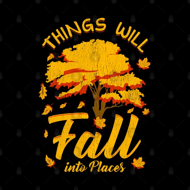 Things Will Fall | Fall Season Gifts | Fall Leaves | Autumn by Proficient Tees