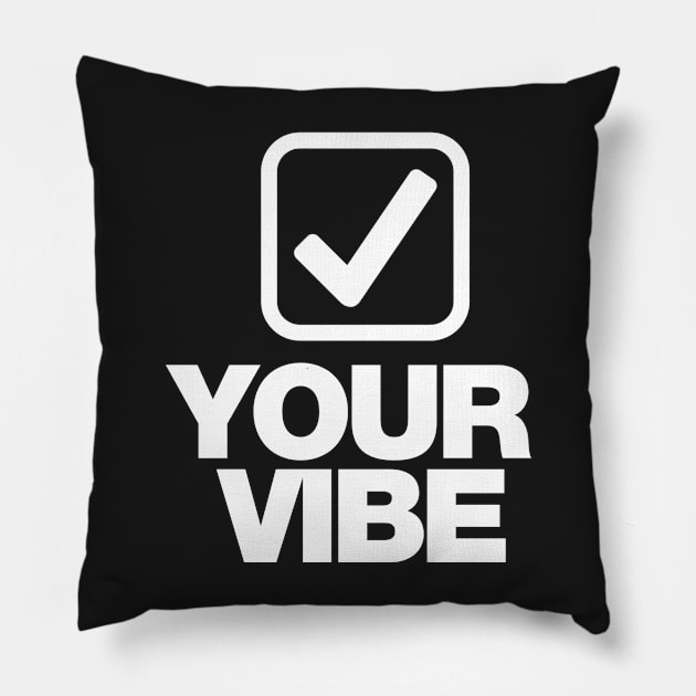 Check your vibe tick box white design Pillow by Captain-Jackson