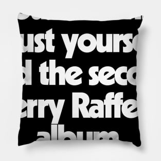 Gerry Rafferty Pillow