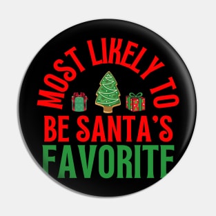 Most Likely To Be Santas Favorite Pin