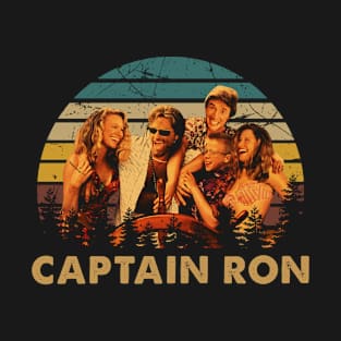 Casting Off with 'Captain Ron' High-Seas Hijinks in Pictures T-Shirt