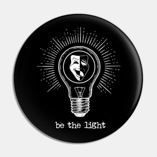 Theatre Be The Light Pin