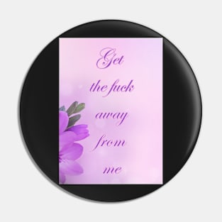 pastelfuck get the f*ck away from me Pin