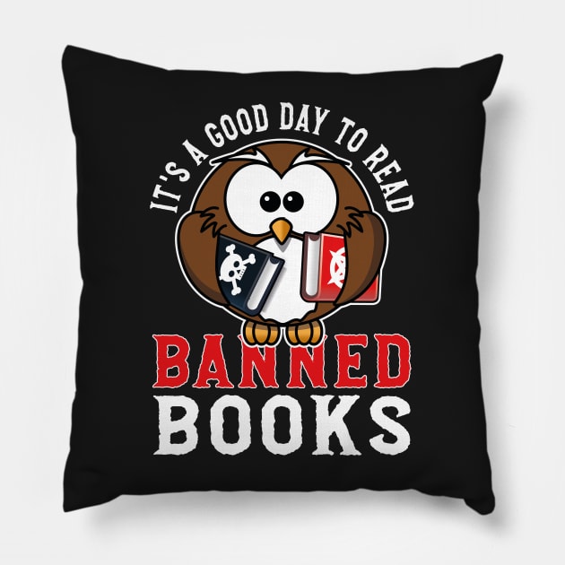 Funny Book Lover Quote, It's A Good Day To Read Banned Books, Cool Book Lover Pillow by Estrytee