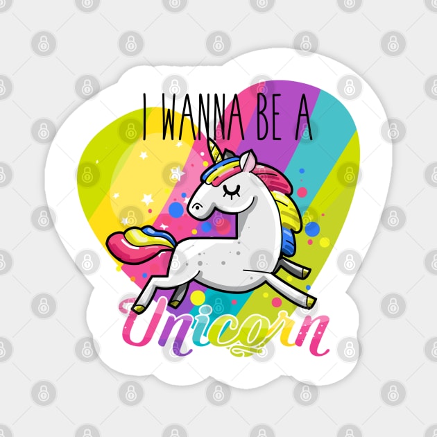 I Wanna be A Unicorn Magnet by Ricaso