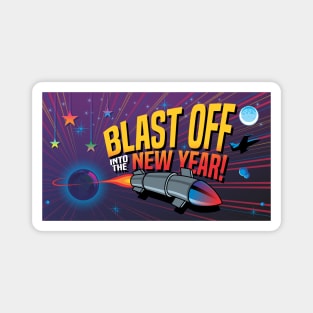 Blast Off Into The New Year Magnet