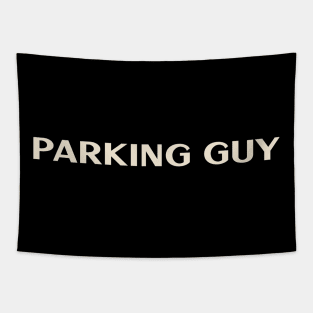 Parking Guy That Guy Funny Tapestry