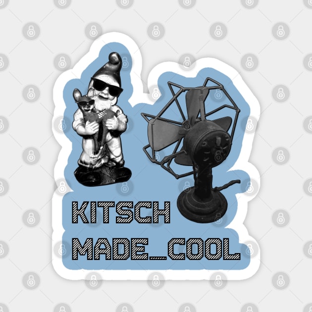 Kitsch Made Cool Magnet by TimespunThreads