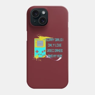 Sorry Girls I only love video games and my Mum, Start Phone Case