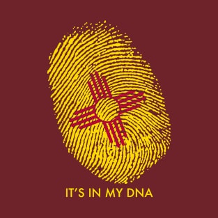 NEW MEXICO IS IN MY DNA T-Shirt