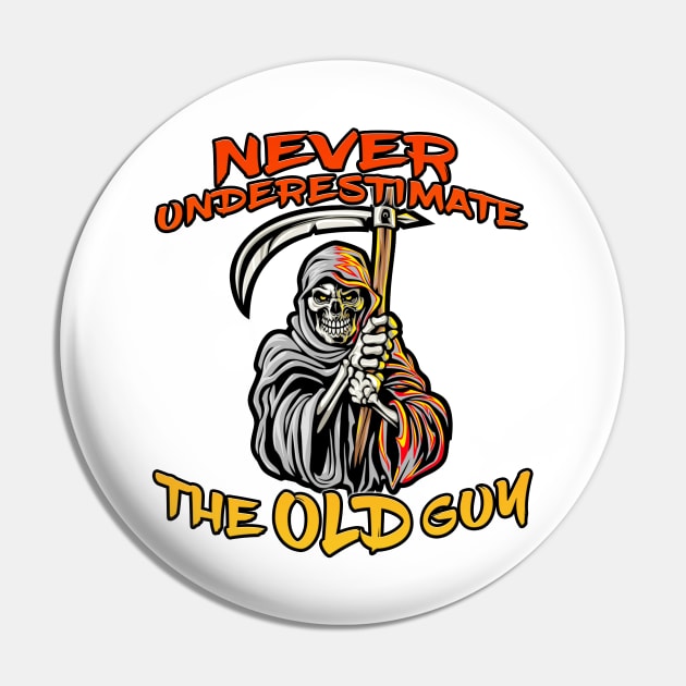 Never Underestimate The Old Guy Reaper Orange Pin by Shawnsonart