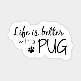 Life is Better . . . Magnet