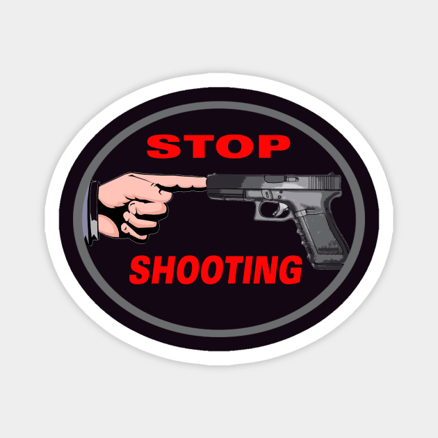 stop shootig Magnet by daieddin