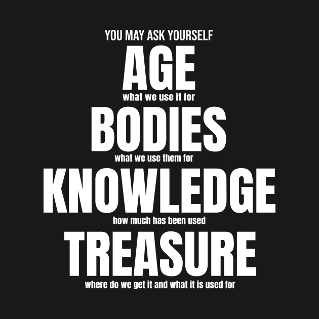 You May Ask Your Self About the Age, Bodies, knowledge and treasure by senomala