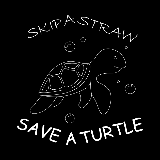 Skip a Straw Save a Turtle Anti Plastic - Black Shirt (In Front & Back) by Awareness of Life