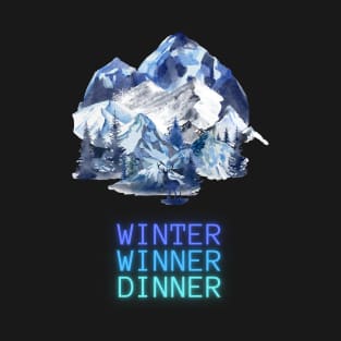 WINTER WINNER DINNER T-Shirt