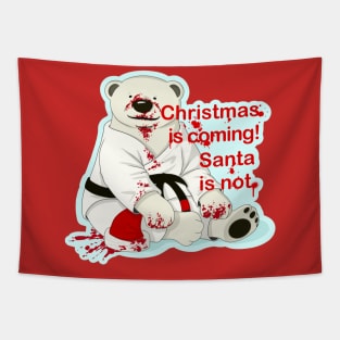 Christmas is coming! Santa is not. Jiu jitsu, bjj, judo, karate gift Tapestry