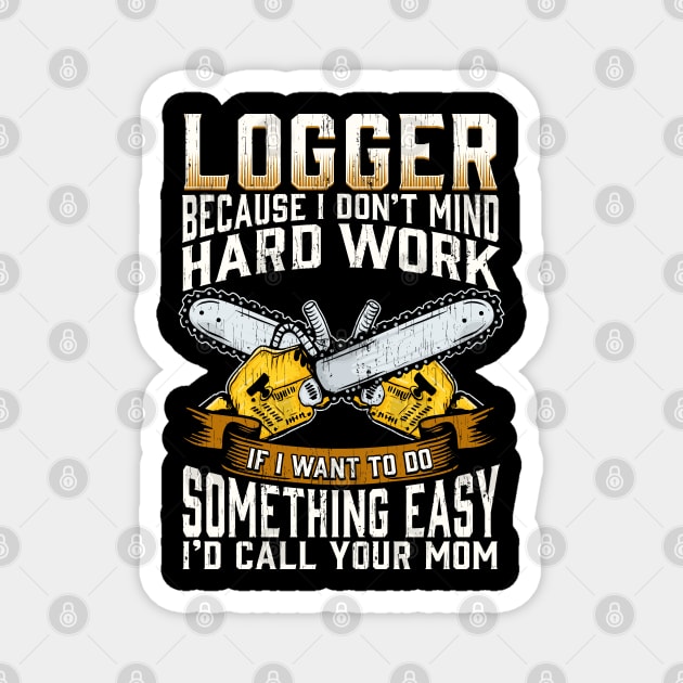 Funny Logger Design Magnet by lateefo