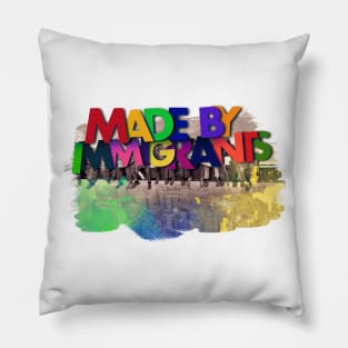 Colorful "Made By Immigrants" Design Edit Pillow