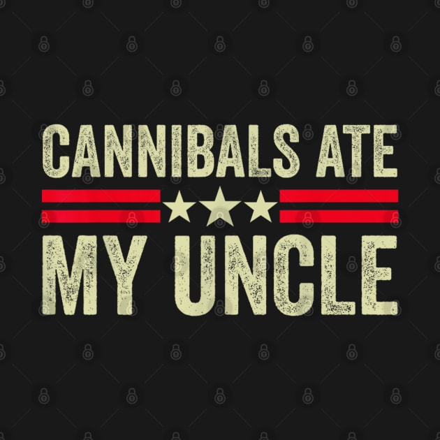 Cannibals ate my uncle Biden quote by Dreamsbabe