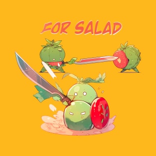 For salad T-Shirt