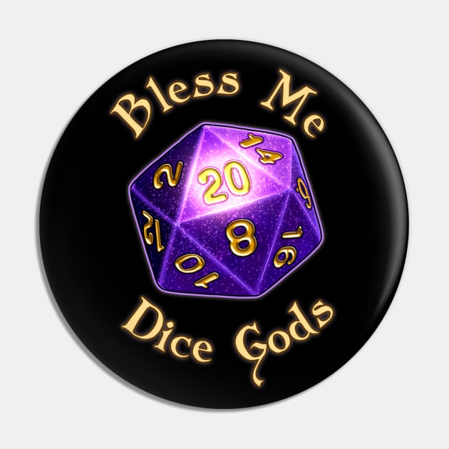 Bless Me Dice Gods Pin by theghostfire