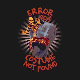 Error 404 Costume Not Found T-Shirt