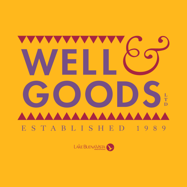 Well and Goods LTD by RetroWDW