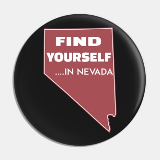 Nevada Find Yourself In Nevada Reno Las Vegas Henderson Sparks Laughlin Pin