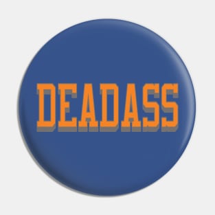 Deadass Pin