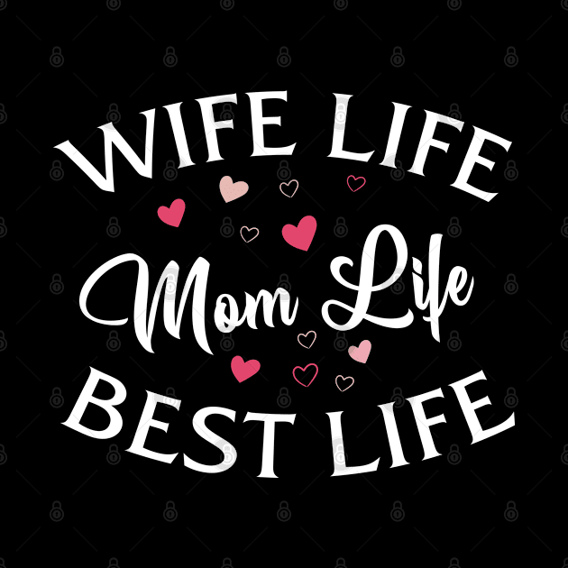 wife life mom life best life by bisho2412