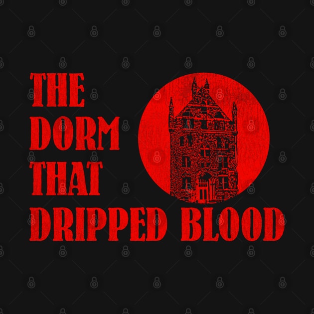 The Dorm That Dripped Blood by darklordpug