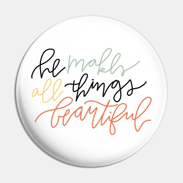 he makes all things beautiful Pin by andienoelm