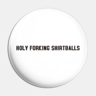 Holy forking shirtballs - Eleanor Shellstrop - the Good Place Pin