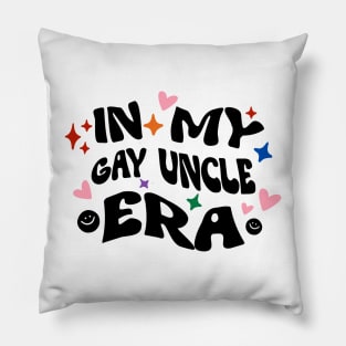 In my gay uncle era, trendy retro groovy aesthetic typography Pillow