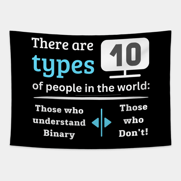 There are 10 types of people in the world Tapestry by ProLakeDesigns