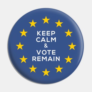 Keep Calm And Vote Remain EU Flag Anti Brexit T Shirt Pin