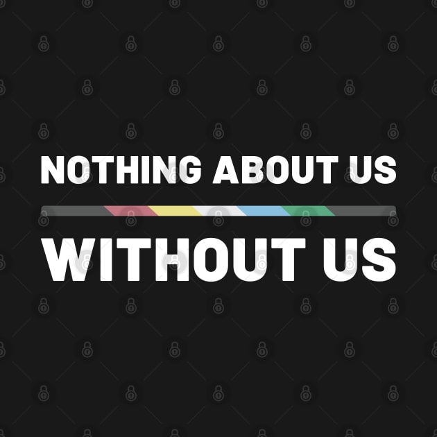 Nothing About Us Without Us - Disability by Purple Bloom Studio