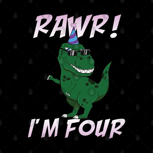 T-Rex Birthday Rawr I'm 4 Four Anniversary Funny Gift by jkshirts